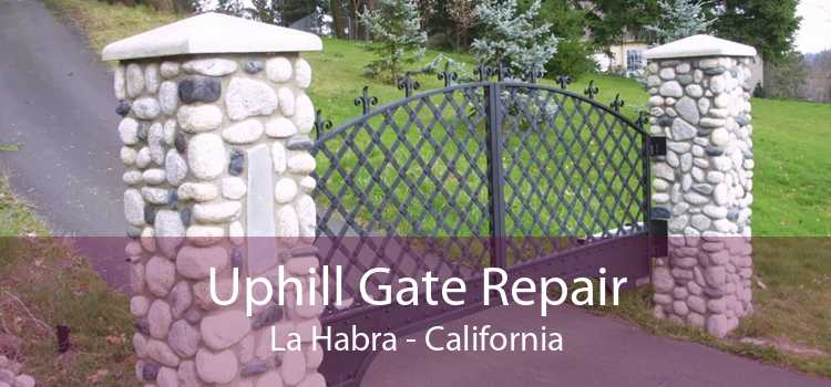 Uphill Gate Repair La Habra - California